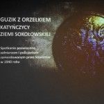 foto: „Guzik z Orzełkiem - Katyńczycy Ziemi Sokołowskiej” - IMG 5148 150x150