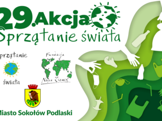 oficjalna grafika akcji, logotyp Fundacji Nasza Ziemia, Clean Up The Worls i herb miasta Sokołów Podlsaki